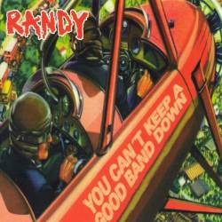 Randy : You Can't Keep a Good Band Down